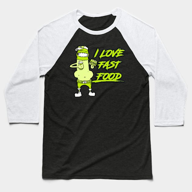 I Love Fast Food Baseball T-Shirt by HaddyTheCreator